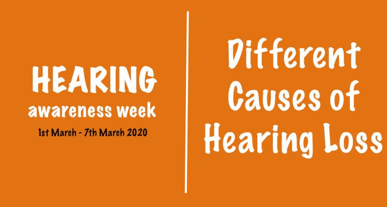 Hearing Awareness Week – Causes of Hearing Loss