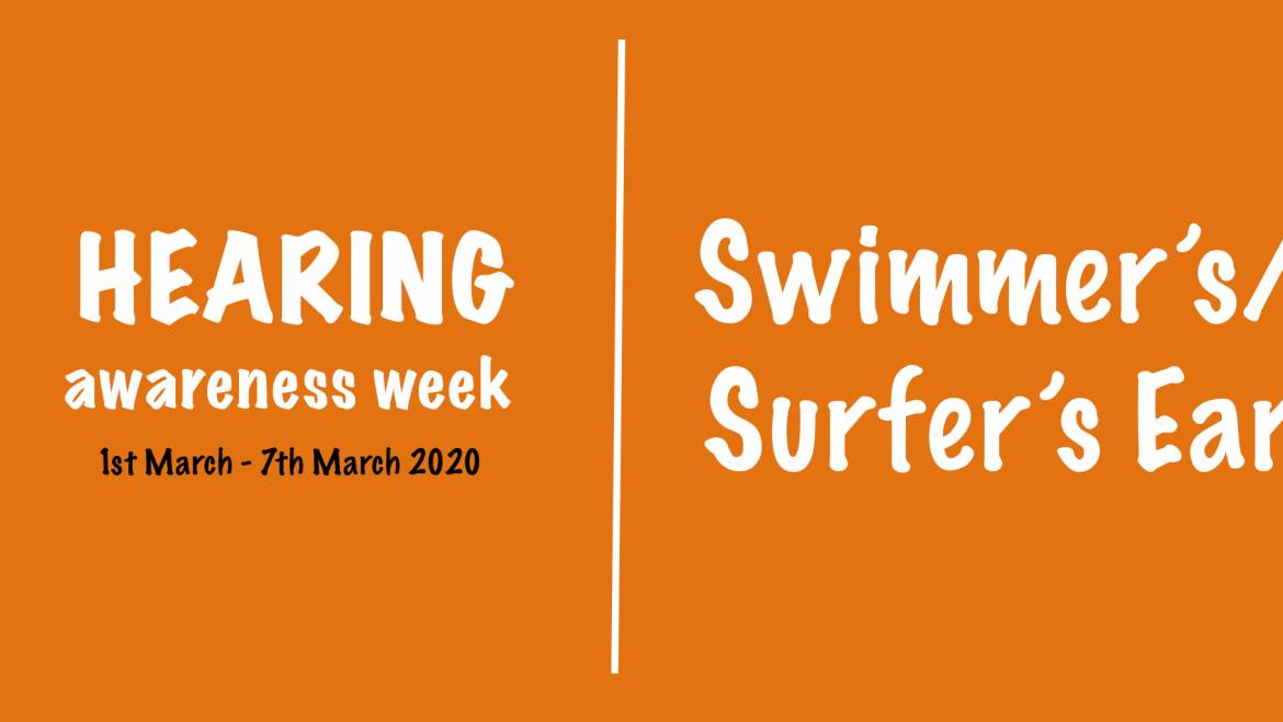 Hearing Awareness Week – Swimmer’s/ Surfer’s Ear